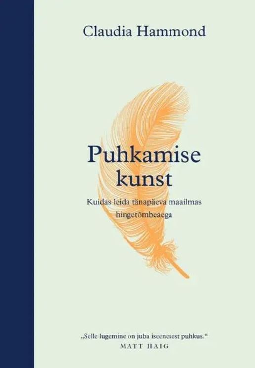 Puhkamise kunst Kuidas leida tänapäeva maailmas hingetõmbeaega kaanepilt – front cover