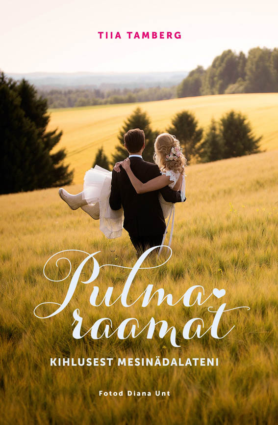 Pulmaraamat Kihlusest mesinädalateni kaanepilt – front cover