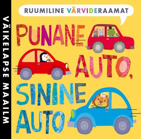 Punane auto, sinine auto: ruumiline värvideraamat kaanepilt – front cover