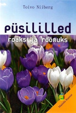 Püsililled roaks ja rõõmuks kaanepilt – front cover