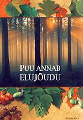 Puu annab elujõudu kaanepilt – front cover