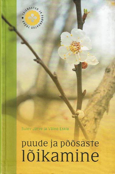 Puude ja põõsaste lõikamine Puude ja põõsaste lõikamine