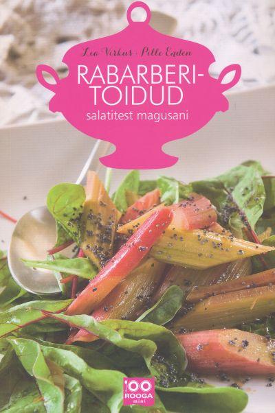 Rabarberitoidud: salatitest magusani kaanepilt – front cover