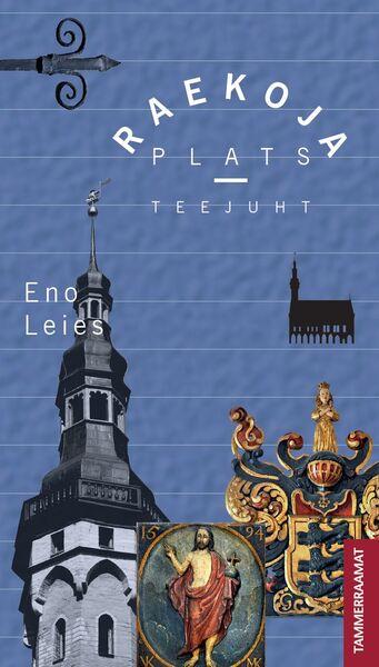 Raekoja plats: teejuht kaanepilt – front cover