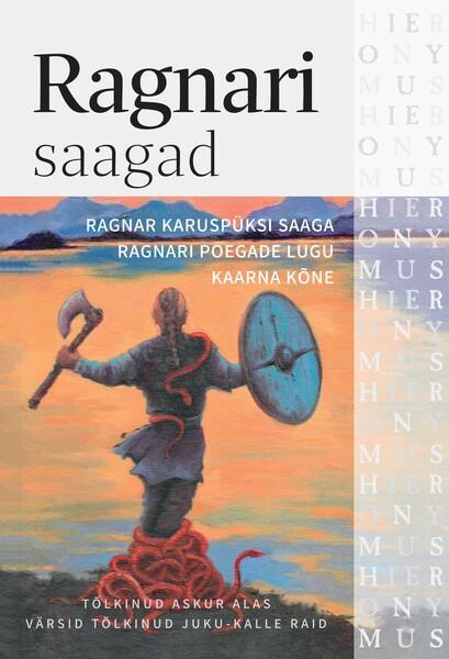 Ragnari saagad Ragnar Karuspüksi saaga • Ragnari poegade lugu • Kaarna kõne kaanepilt – front cover