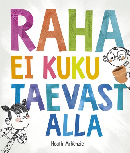 Raha ei kuku taevast alla kaanepilt – front cover