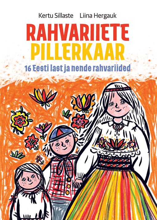 Rahvariiete pillerkaar: 16 Eesti last ja nende rahvariided kaanepilt – front cover