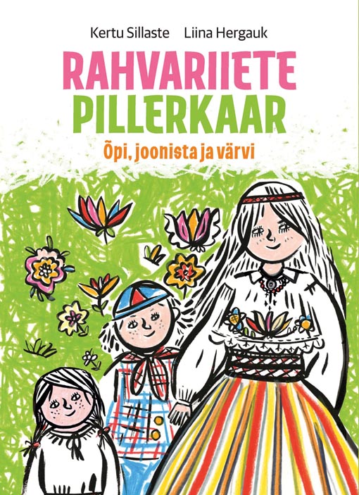 Rahvariiete pillerkaar: õpi, joonista ja värvi kaanepilt – front cover