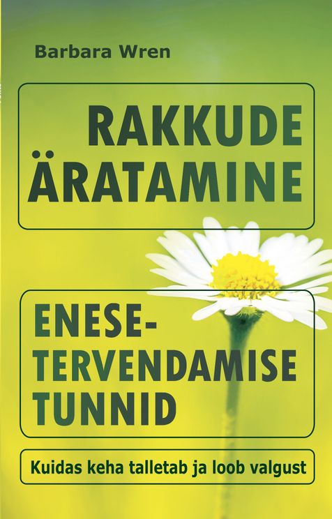 Rakkude äratamine: enesetervendamise tunnid Kuidas keha talletab ja loob valgust kaanepilt – front cover