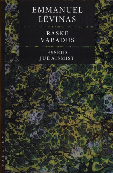 Raske vabadus: esseid judaismist kaanepilt – front cover