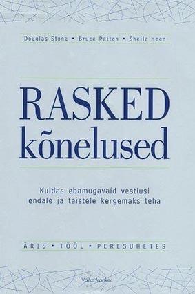 Rasked kõnelused Kuidas ebamugavaid vestlusi endale ja teistele kergemaks teha kaanepilt – front cover