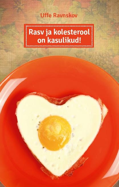 Rasv ja kolesterool on kasulikud! kaanepilt – front cover