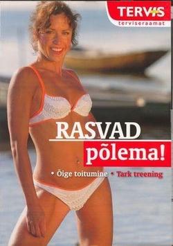 Rasvad põlema! Õige toitumine, tark treening kaanepilt – front cover