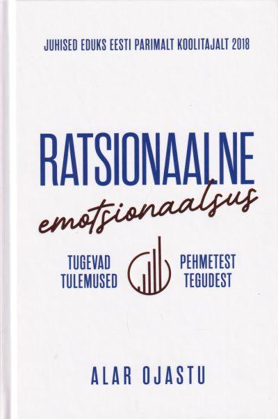 Ratsionaalne emotsionaalsus: tugevad tulemused pehmetest tegudest kaanepilt – front cover