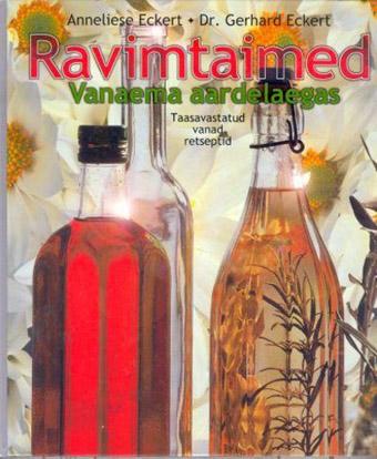 Ravimtaimed Vanaema aardelaegas Taasavastatud vanad retseptid kaanepilt – front cover