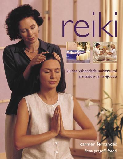 Reiki Kuidas vahendada universumi armastus- ja ravijõudu kaanepilt – front cover