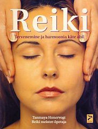 Reiki: tervenemine ja harmoonia käte abil kaanepilt – front cover