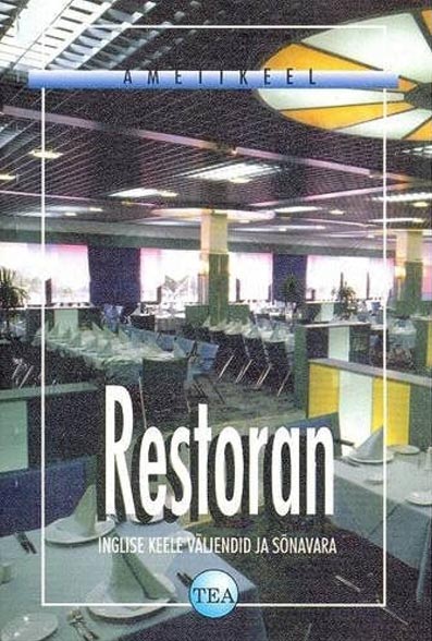 Restoran: inglise keele väljendid ja sõnavara kaanepilt – front cover