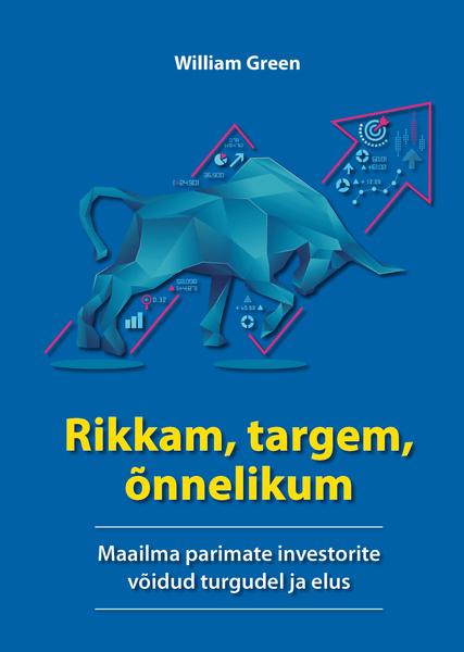 Rikkam, targem, õnnelikum Maailma parimate investorite võidud turgudel ja elus kaanepilt – front cover