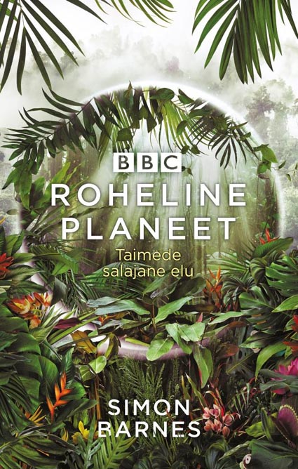 Roheline planeet: taimede salajane elu kaanepilt – front cover