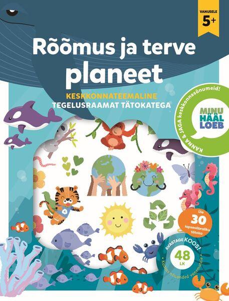 Rõõmus ja terve planeet Keskkonnateemaline tegelusraamat tätokatega kaanepilt – front cover