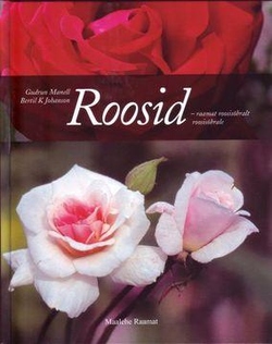 Roosid: raamat roosisõbralt roosisõbrale kaanepilt – front cover