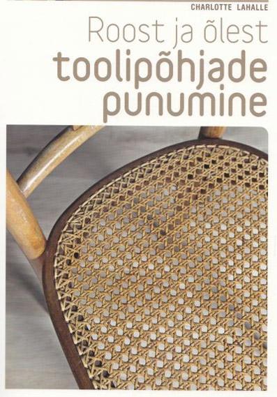 Roost ja õlest toolipõhjade punumine kaanepilt – front cover