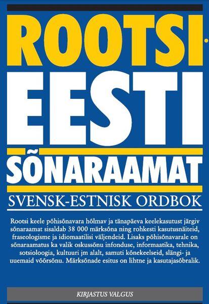 Rootsi-eesti sõnaraamat: 38 000 märksõna Svensk-estnisk ordbok kaanepilt – front cover