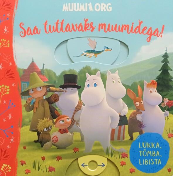 Saa tuttavaks muumidega Lükka, tõmba, libista kaanepilt – front cover