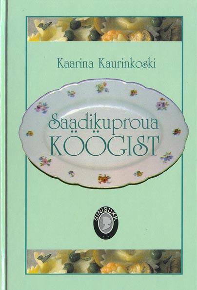 Saadikuproua köögist: retsepte kaanepilt – front cover