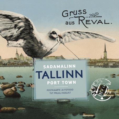 Sadamalinn Tallinn Postkaarte ja fotosid Tiit Pruuli kogust kaanepilt – front cover