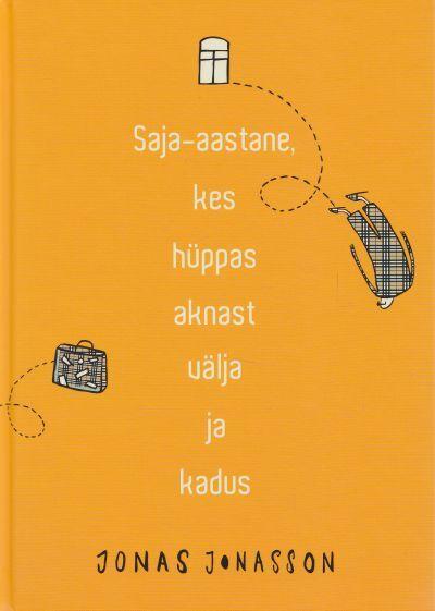 Saja-aastane, kes hüppas aknast välja ja kadus kaanepilt – front cover