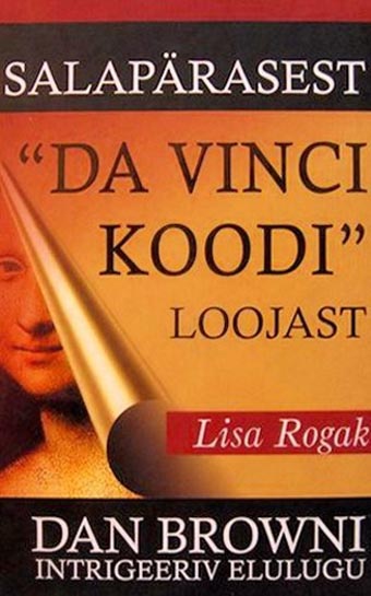 Salapärasest „Da Vinci koodi” loojast Dan Browni intrigeeriv elulugu kaanepilt – front cover