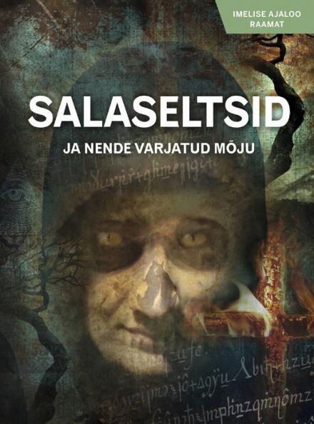 Salaseltsid ja nende varjatud mõju kaanepilt – front cover
