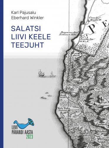 Salatsi liivi keele teejuht Liivi pärandi aasta 2023 kaanepilt – front cover