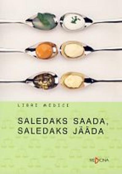 Saledaks saada, saledaks jääda kaanepilt – front cover