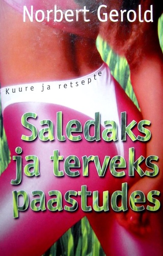 Saledaks ja terveks paastudes: kuure ja retsepte kaanepilt – front cover