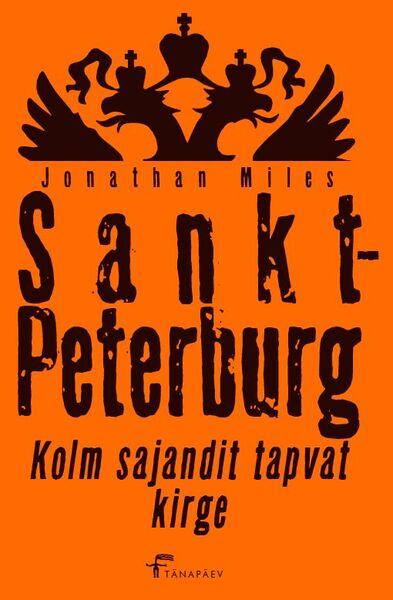 Sankt-Peterburg: kolm sajandit tapvat kirge kaanepilt – front cover