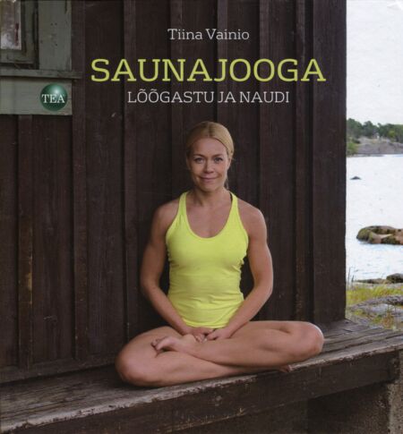Klõpsa, et näha suuremat pilti Saunajooga: lõõgastu ja naudi kaanepilt – front cover