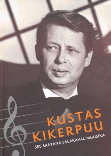 Kustas Kikerpuu See saatana salakaval muusika kaanepilt – front cover