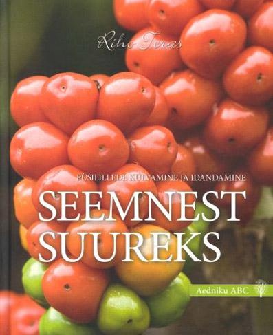 Seemnest suureks Püsilillede külvamine ja idandamine kaanepilt – front cover