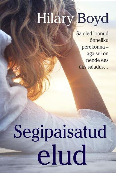 Segipaisatud elud kaanepilt – front cover