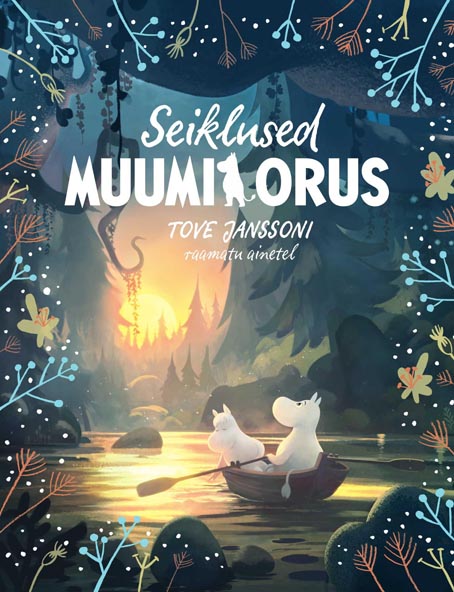 Seiklused Muumiorus Tove Janssoni raamatu ainetel kaanepilt – front cover