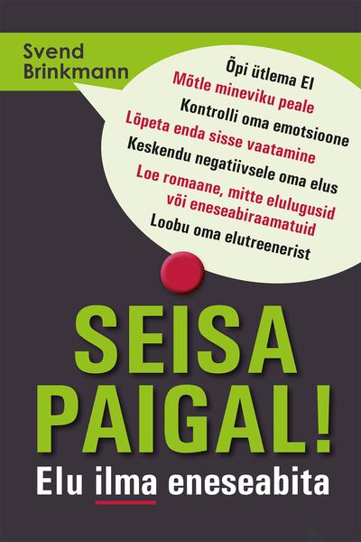 Seisa paigal! Elu ilma eneseabita kaanepilt – front cover