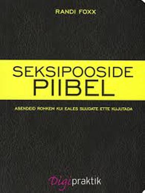 Seksipooside piibel Asendeid rohkem kui eales suudate ette kujutada kaanepilt – front cover