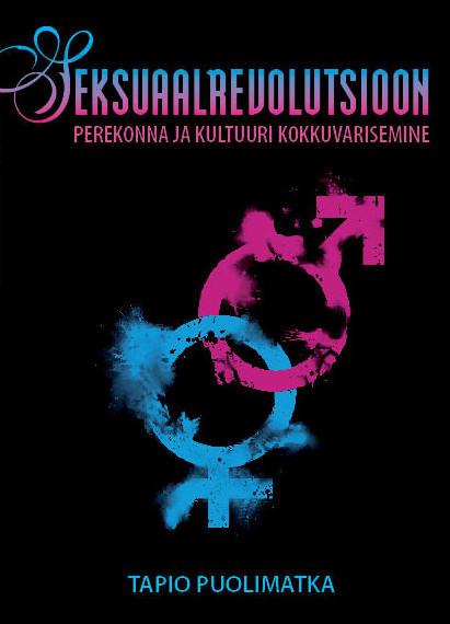 Seksuaalrevolutsioon Perekonna ja kultuuri kokkuvarisemine kaanepilt – front cover