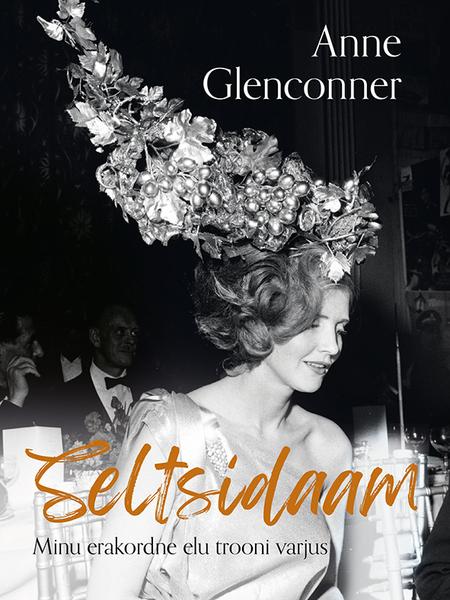 Seltsidaam: minu erakordne elu trooni varjus kaanepilt – front cover