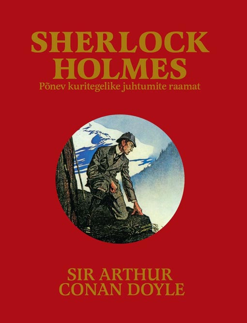 Klõpsa, et näha suuremat pilti Sherlock Holmes: põnev kuritegelike juhtumite raamat kaanepilt – front cover