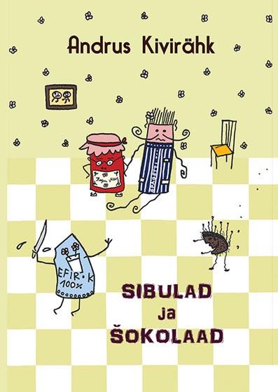 Sibulad ja šokolaad: lastenäidendid kaanepilt – front cover