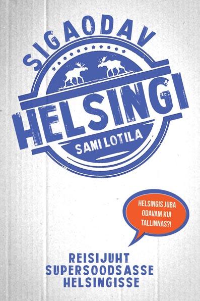 Sigaodav Helsingi Reisijuht supersoodsasse Helsingisse kaanepilt – front cover